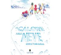 Il calore della neve - Galli Christian