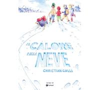 Il calore della neve. Nuova ediz.