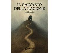 Il calvario della ragione