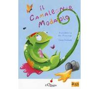 Il camaleonte modaiolo. Ediz. a caratteri grandi