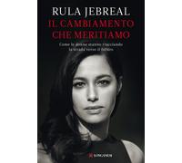 Il cambiamento che meritiamo. Come le donne stanno tracciando la strada ve...