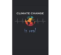 Il cambiamento climatico è un vero NOTEBOOK JOURNAL: Taccuino 120 pagine |foderato |carta bianca crema |Diario |Regalo per clima e ambientalisti