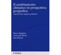 Il cambiamento climatico in prospettiva geografica. Aspetti fisici, impatti, teorie