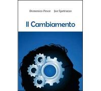 Il cambiamento di Domenico Pesce, Joe Spettrazzo, 2012, Youcanprint