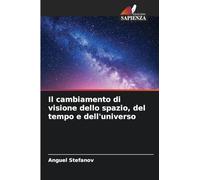 Il cambiamento di visione dello spazio, del tempo e dell'universo