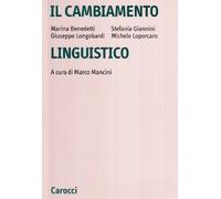 Il cambiamento linguistico. Suoni, forme, costrutti, parole
