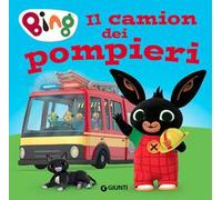 Il camion dei pompieri. Bing. Ediz. a colori