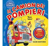 Il camion dei pompieri. Premi qui e ascolta