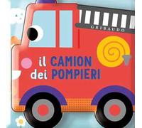 Il camion dei pompieri. Un libro bagno con spruzzino. Ediz. a colori