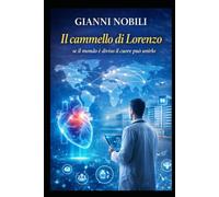 IL CAMMELLO DI LORENZO: se il mondo è diviso il cuore può unirlo