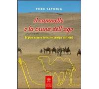 Il cammello e la cruna dell'ago. Si può essere felici in tempo di crisi?