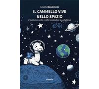 Il cammello vive nello spazio. L'autismo nella realtà scolastica quotidian...