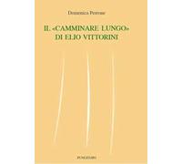Il «camminare lungo» di Elio Vittorini