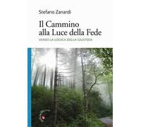 Il Cammino alla Luce della Fede. Verso la logica della Giustizia