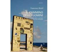 Il cammino degli uomini. Verso l'economia della salvezza o la salvezza dell'economia
