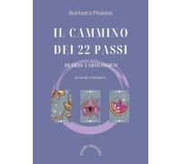 Il cammino dei 22 passi - Diario tarologico - Barbara Malaisi