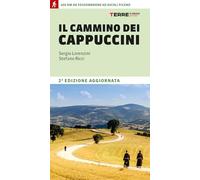 Il cammino dei cappuccini. 400 km da Fossombrone ad Ascoli Piceno