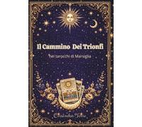 Il cammino dei trionfi: nei tarocchi di Marsiglia