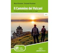 Il cammino dei vulcani. 110 km da Oriolo Romano a Cerveteri in 6 tappe