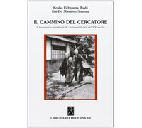 Il cammino del cercatore. Il testamento spirituale di un maestro Zen del XX seco