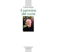 Il cammino del cuore. L'esperienza spirituale di André Louf