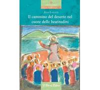 Il cammino del deserto nel cuore delle beatitudini