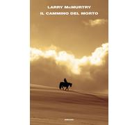 Libri Larry McMurtry - Il Cammino Del Morto