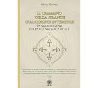 Il cammino della grande guarigione interiore. Vangelo esseno dell'arcangelo Gabriele (Vol. 14)