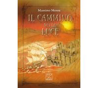 Il cammino della Luce [Paperback] [Sep 22, 2023] Mereu, Massimo