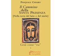 Il cammino della santa presenza. Vol. 3: Gesù come via