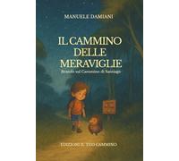Il Cammino delle Meraviglie: Brando sul Cammino di Santiago