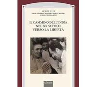 Il cammino dell'India nel XX secolo verso la libertà