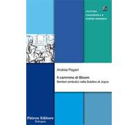 Il cammino di Bloom. Sentieri simbolici nella Dublino di Joyce