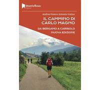 Il Cammino di Carlo Magno e la Via Valeriana
