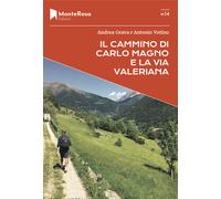 Il Cammino di Carlo Magno e la Via Valeriana - Grava Andrea, Votino Antonio