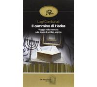Il cammino di Hadas. Viaggio nella memoria sulle tracce di un libro segreto