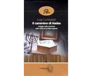 Il cammino di Hadas. Viaggio nella memoria sulle tracce di un libro segreto