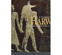 Il cammino di Harwa. L'uomo di fronte al mistero: l'Egitto. Catalogo della mostra (Brescia, Museo diocesano, 9 ottobre 1999-9 gennaio 2000). Ediz. illustrata