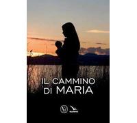 Il cammino di Maria