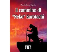 Il cammino di «Neko» Kurotachi
