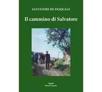 Il cammino di Salvatore. Ediz. integrale - [Smasher]