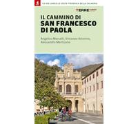 IL CAMMINO DI SAN FRANCESCO DI PAOLA - MARCELLI ANGELINA, ASTORINO VINCENZO -
