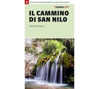 Libri Rienzo Settimio - Il Cammino Di San Nilo. 100 Km In 8 Tappe Dai Monti Al M