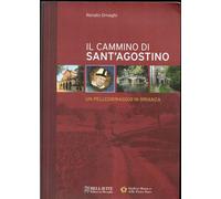Il cammino di sant' Agostino. Un pellegrinaggio in Brianza