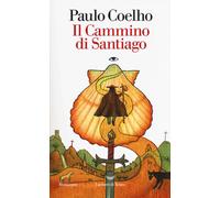 Il cammino di Santiago - Coelho Paulo
