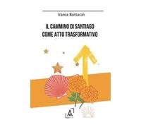 Il Cammino di Santiago come atto trasformativo