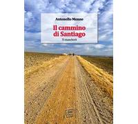 Il cammino di Santiago. Ti mancherà