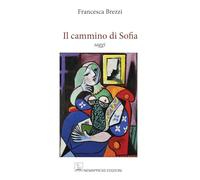 Il cammino di Sofia - Brezzi Francesca