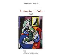 Il cammino di Sofia - Brezzi Francesca