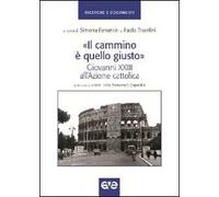 Il «Cammino è quello giusto». Giovanni XXIII all'Azione cattolica